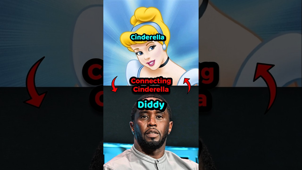 Connecting Cinderella to Diddy👑