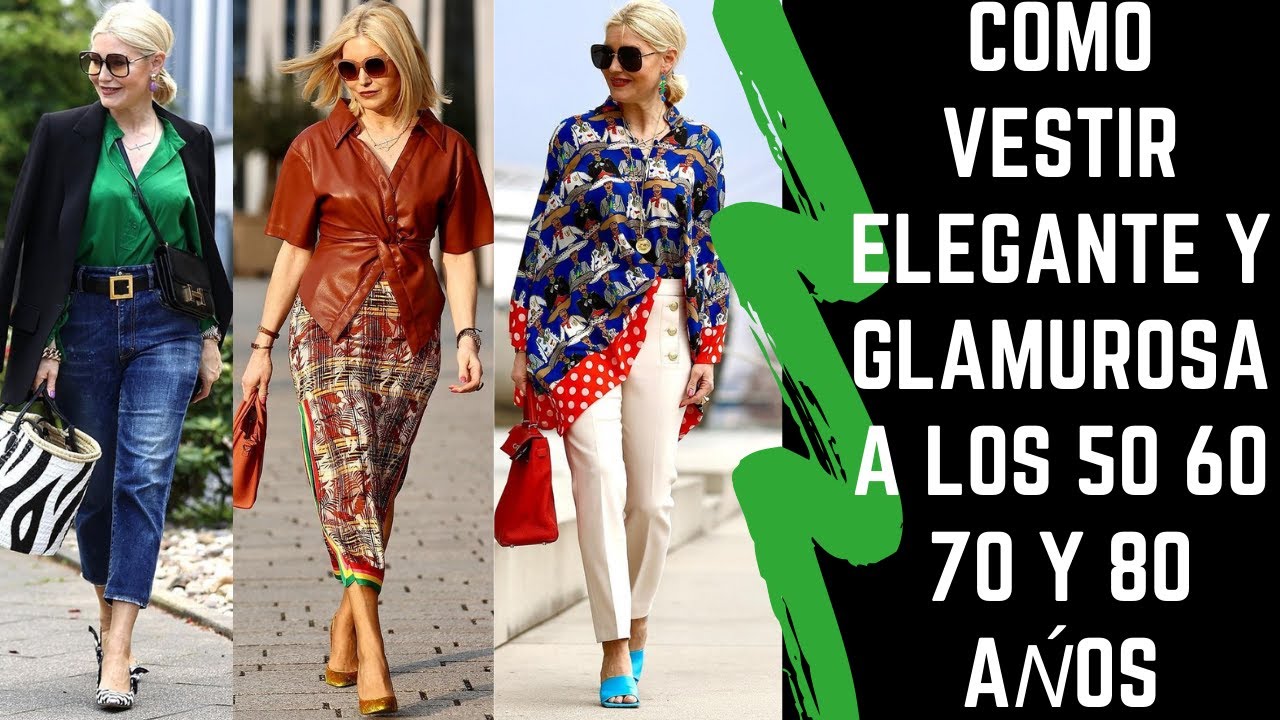 COMO VESTIR ELEGANTE Y GLAMUROSA A LOS 50 60 70 Y 80 AÑOS SEÑORAS MODERNAS MODA ELEGANTE PARA DAMAS