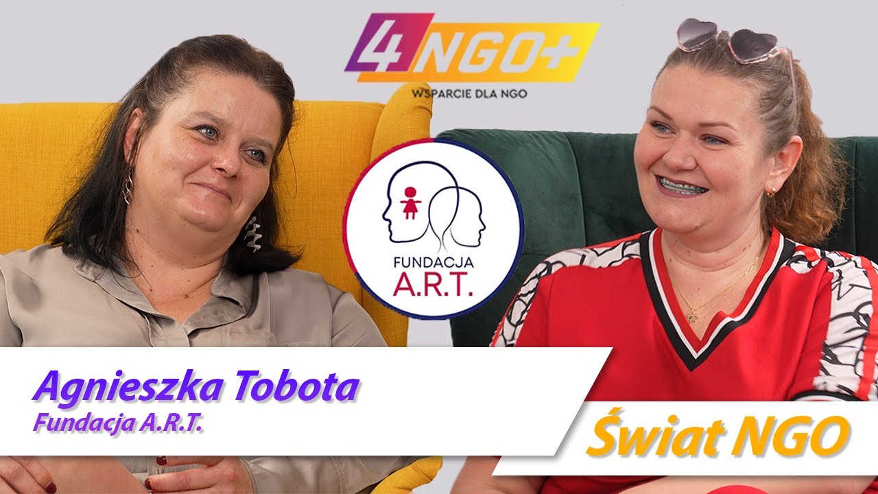 TOWARZYSZYMY ZMIANIE - ROZMOWA Z AGNIESZKĄ TOBOTĄ Z FUNDACJI A.R.T | 4NGO.PLUS