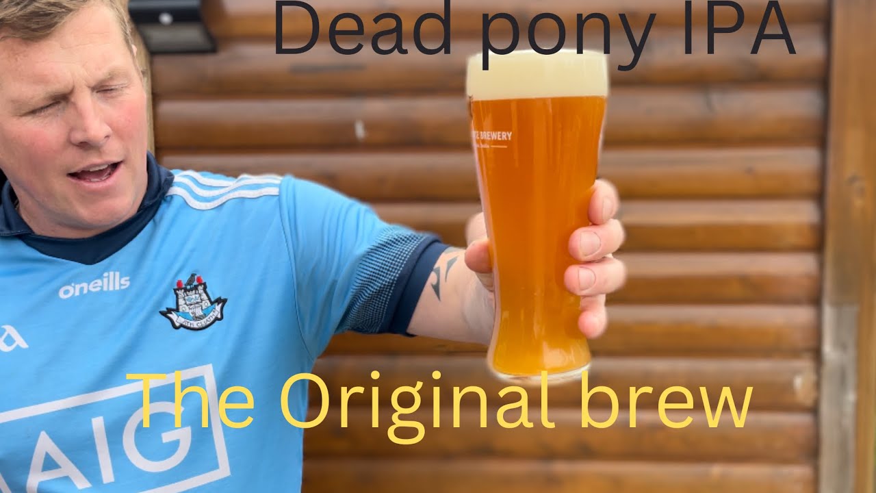 Dead pony IPA made from  Spray Malt 