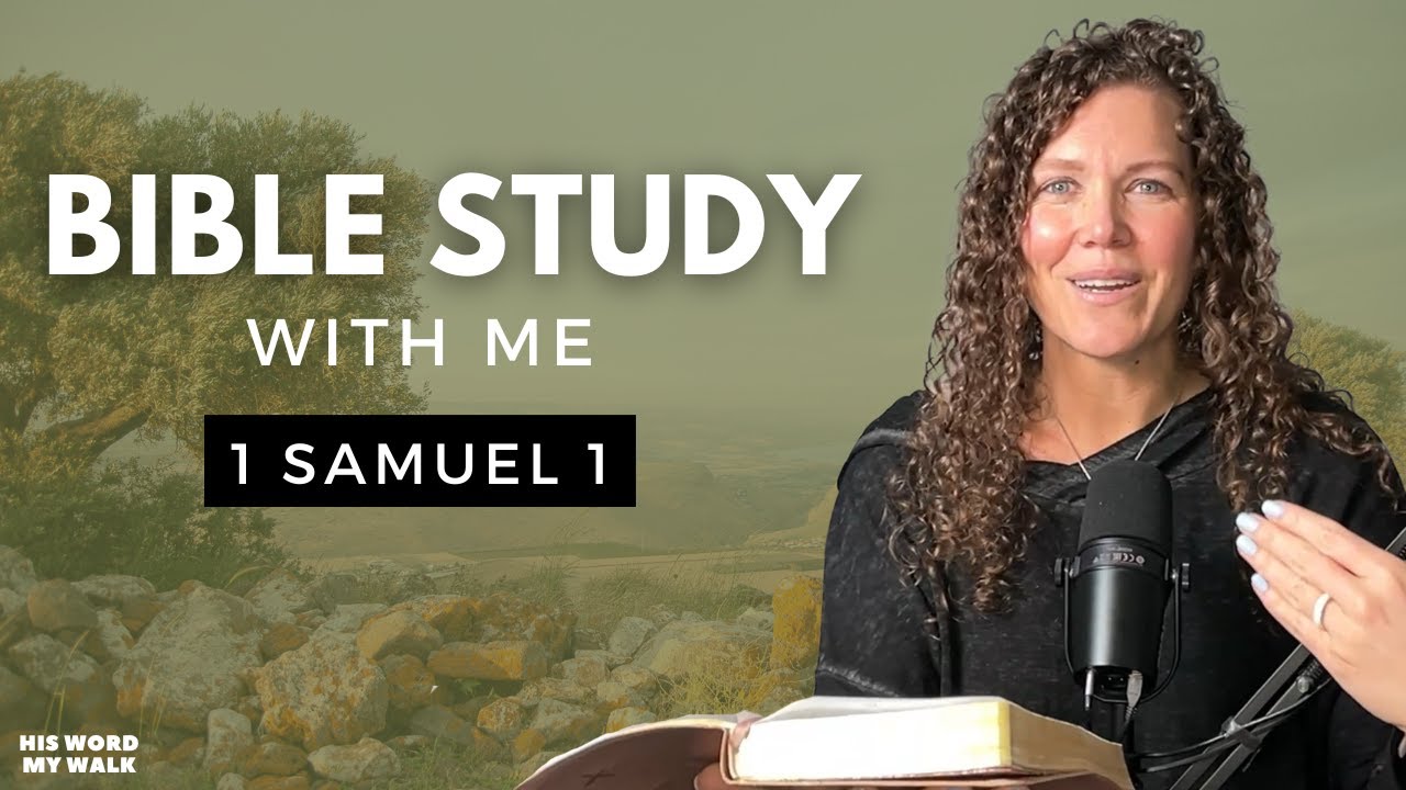 1 Samuel 1 | The Miracle Birth of Samuel [Bible Study WITH Me]