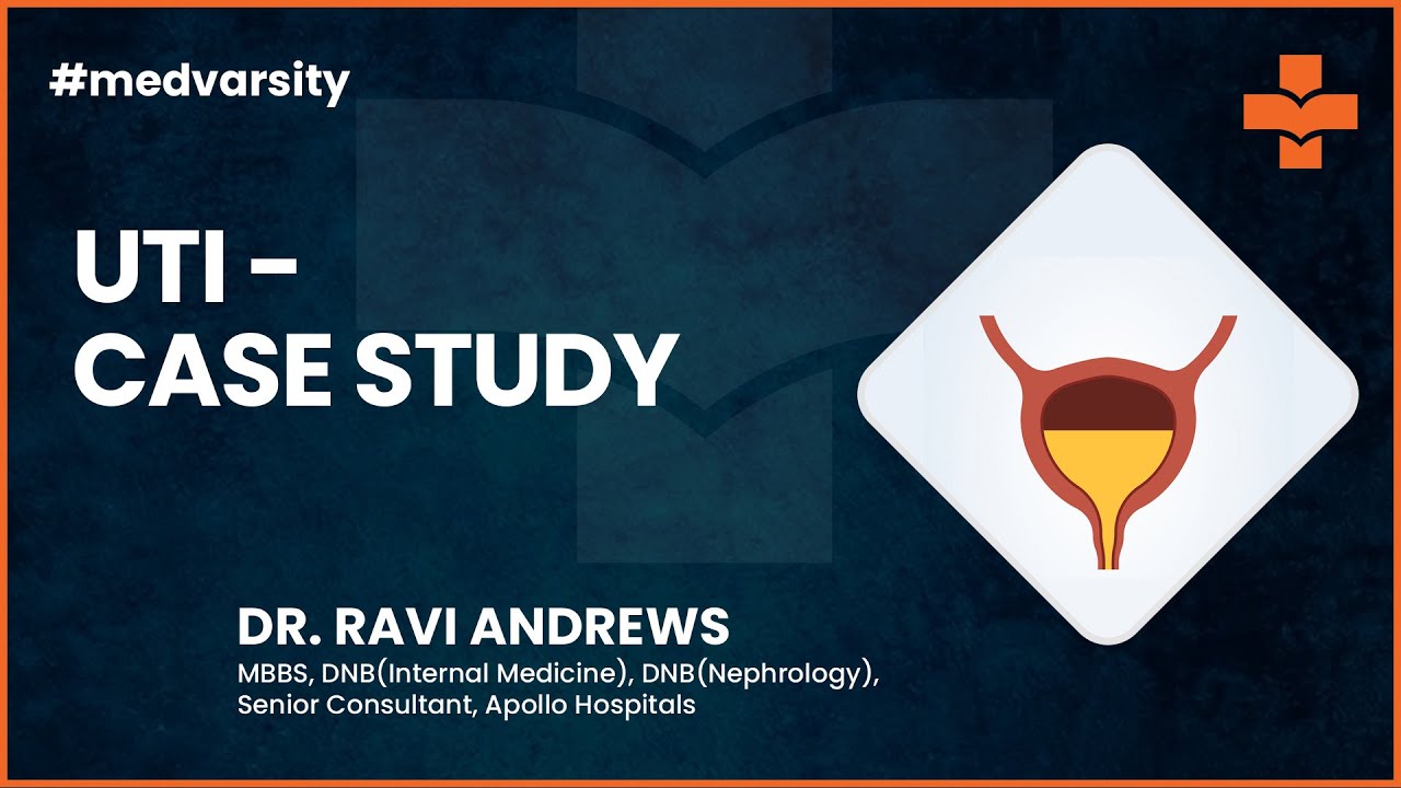 Understanding Urinary Tract Infections | Medical Case Discussion