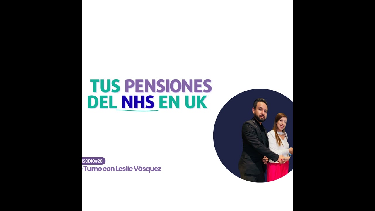 E28 Pensiones del NHS, SIPP y Making Tax Digital
