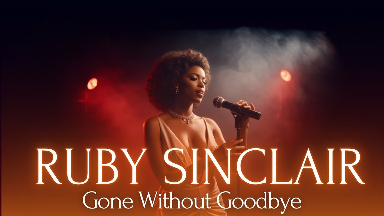 Ruby Sinclair &ndash; Gone Without Goodbye | Soulful Emotional Blues