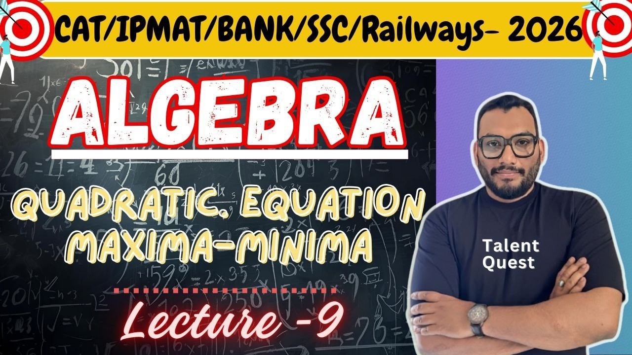 Algebra -Quadratic Equation (Maxima -Minima) Lecture 9