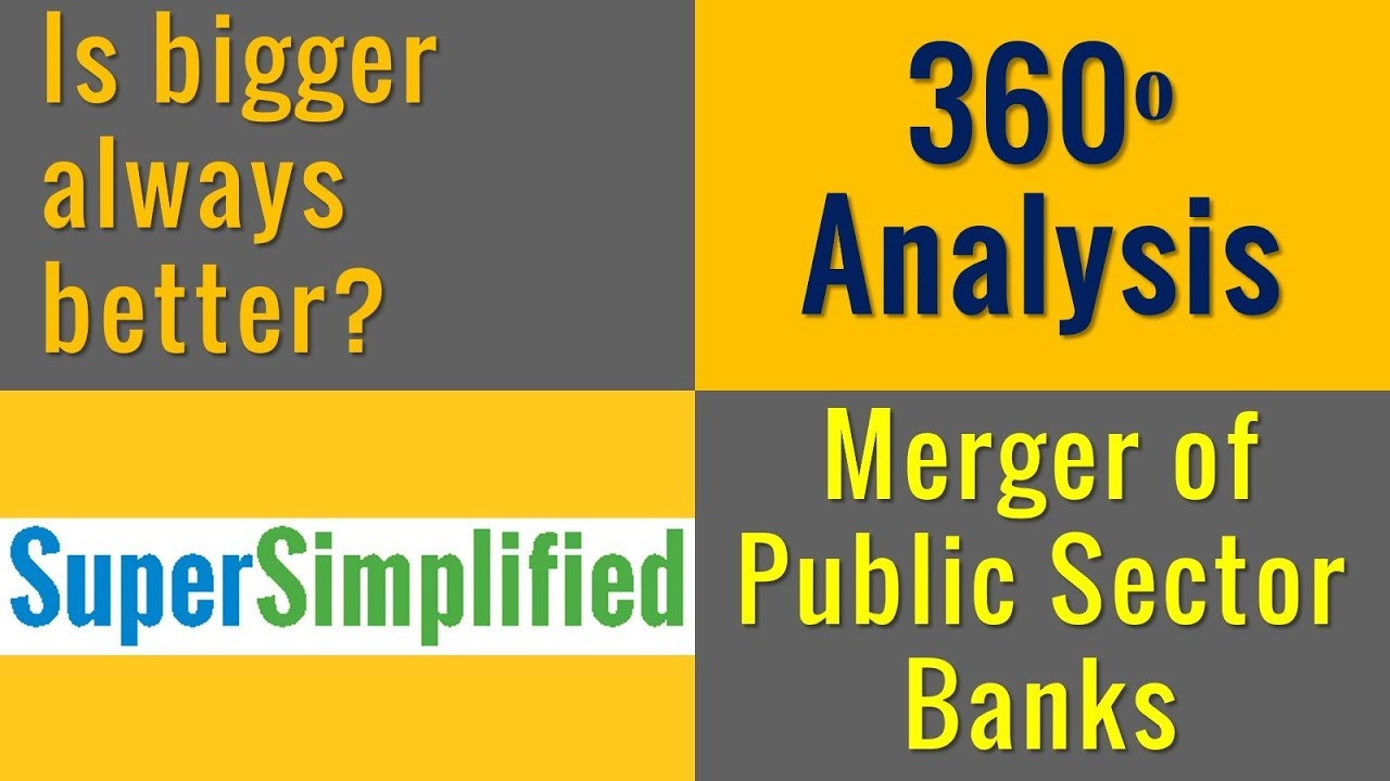 360 Degree Analysis - Merger of Public Sector Banks