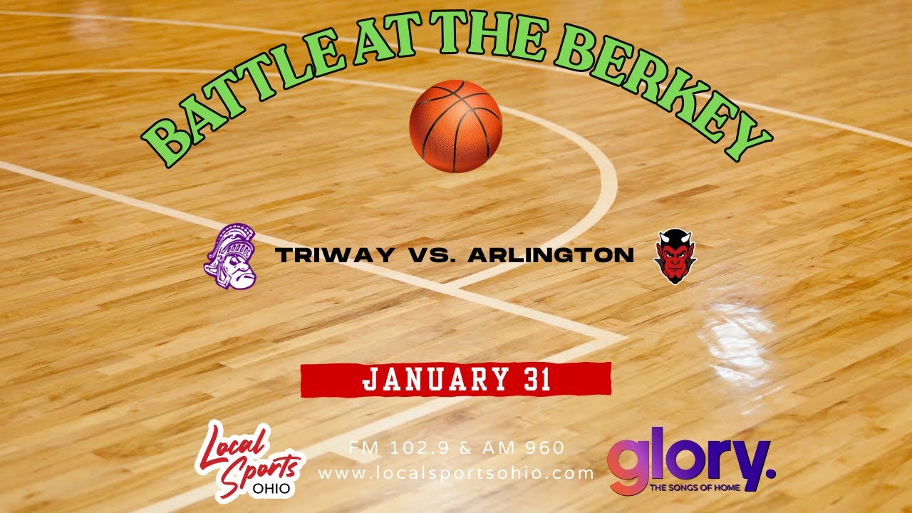 Local Sports Ohio Presents: Triway vs. Arlington - Battle at the Berkey 1/31/26