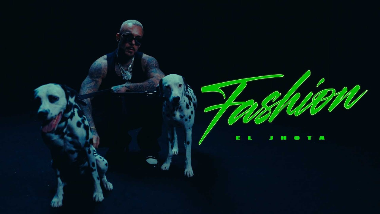El Jhota- Fashion (V&iacute;deo Oficial) 📀DLCPLC📀