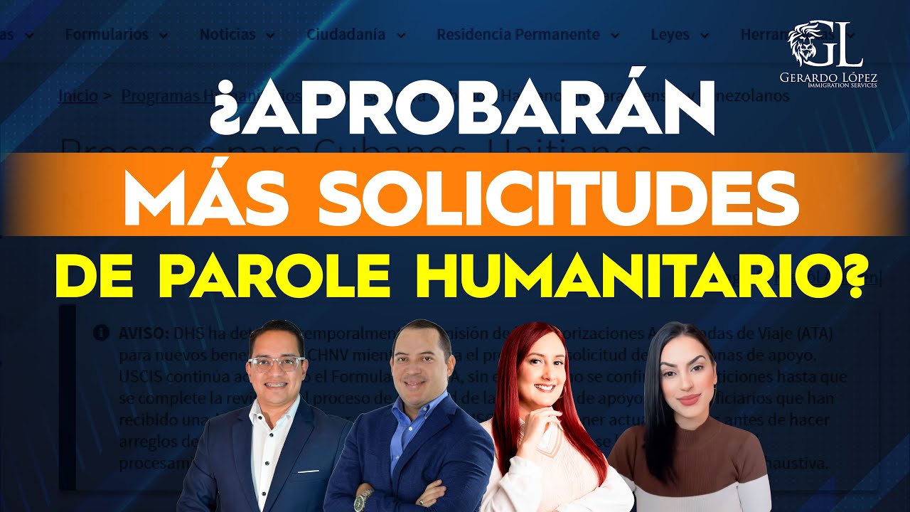 ¿Aprobarán más solicitudes de Parole Humanitario?