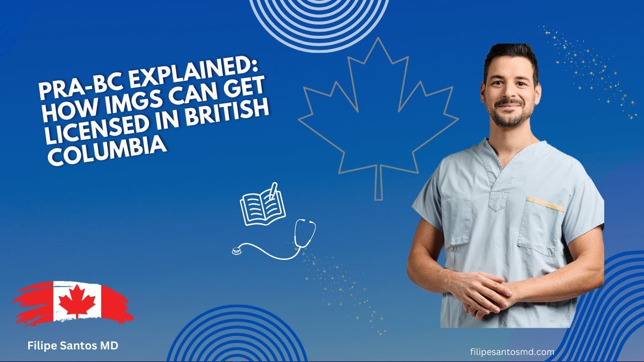 PRA-BC Explained: How IMGs Can Get Licensed in British Columbia