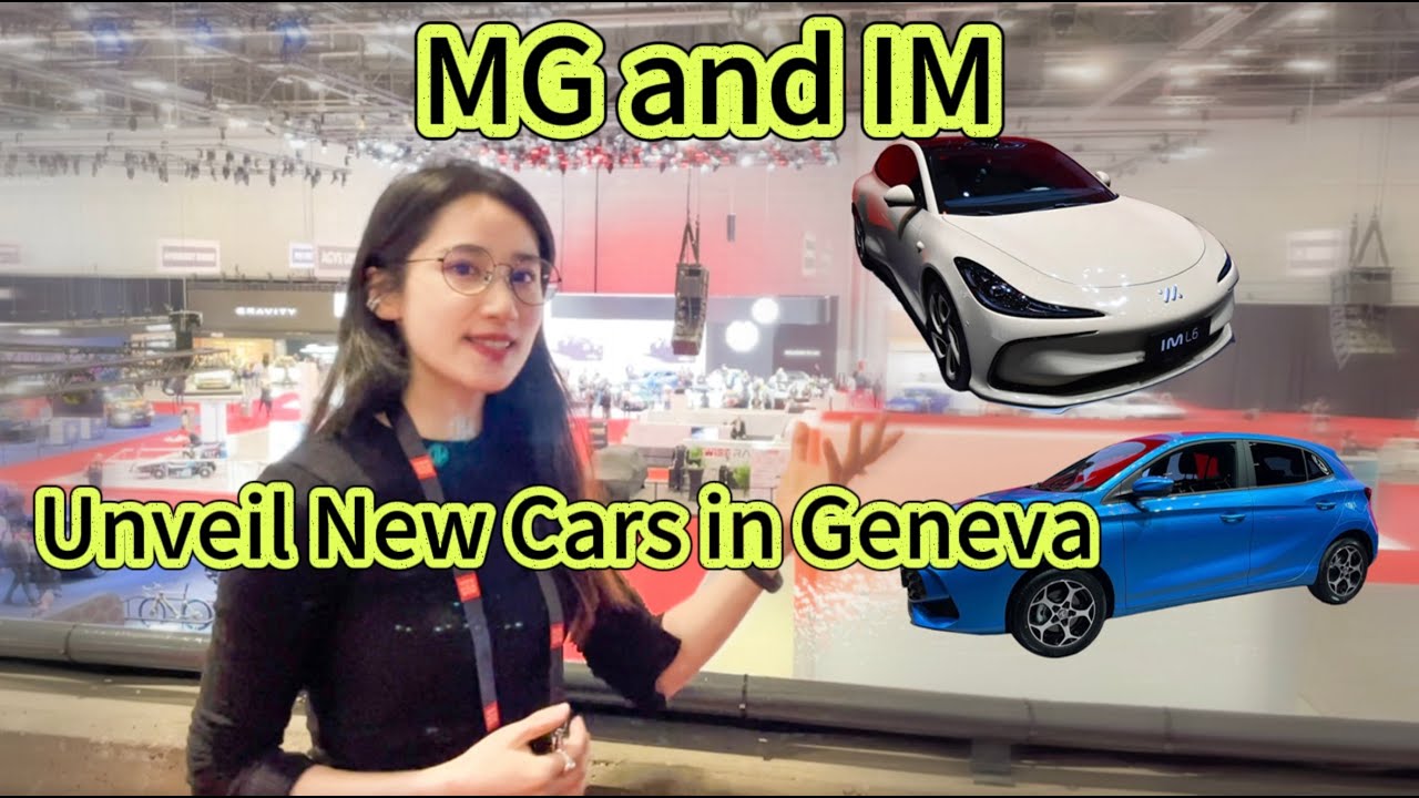 MG&rsquo;s and IM&rsquo;s New Cars Shine in Geneva, SAIC to Build Plant in Europe