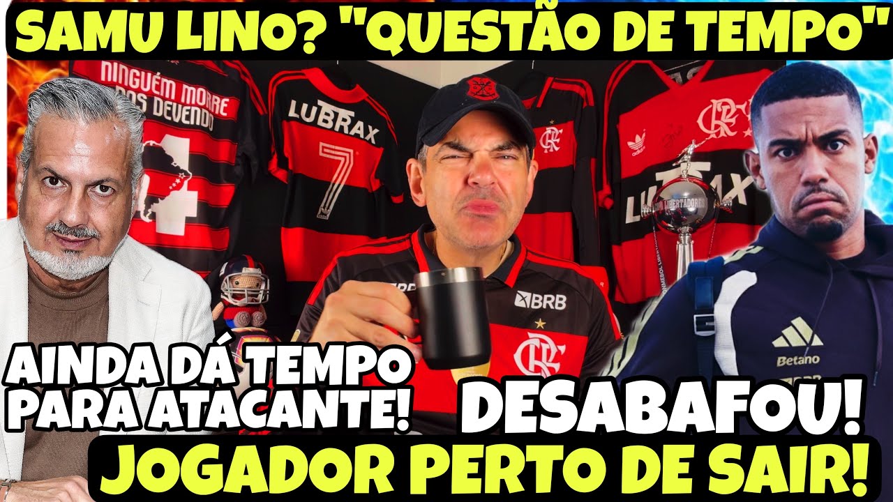 ATACANTE SAINDO! SAMUEL LINO DESABAFA!  “QUESTÃO DE TEMPO”! CONTRATAÇÃO ANDA DEVE CHEGAR NA JANELA!