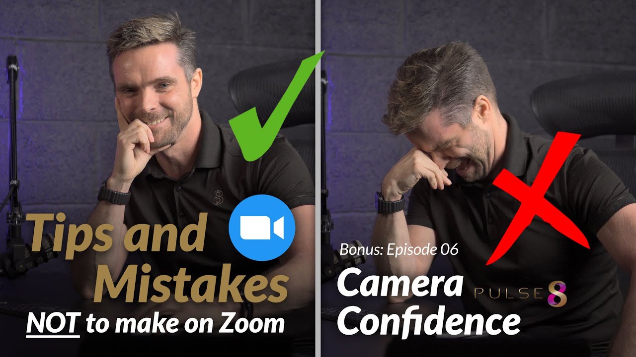 Improve your Zoom Confidence - Camera Confidence 6 Easy Tips!