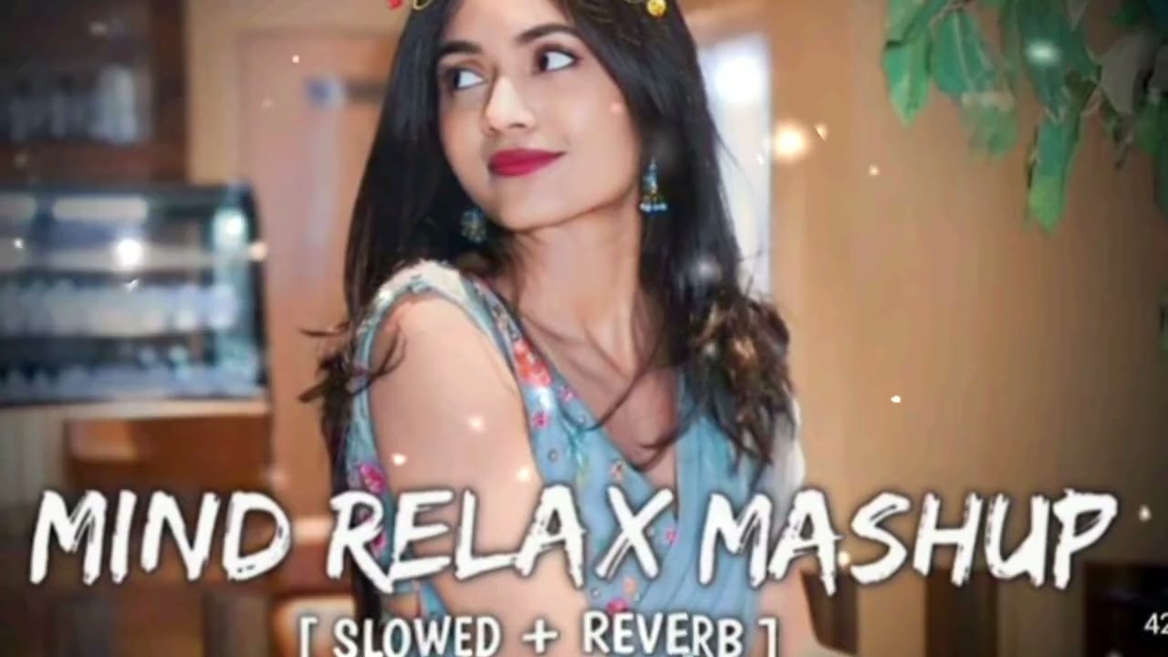 Mind relax mashup❤️‍🩹 romantic songs 🎶 {slowed reverb}🫶#song #viralsong #love #music #romanticmusic 