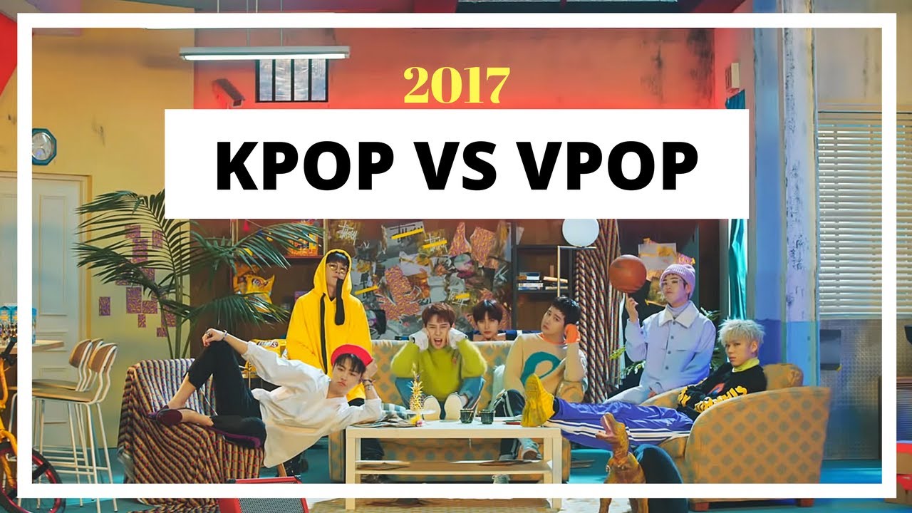 KPOP VS VPOP | 2017 |