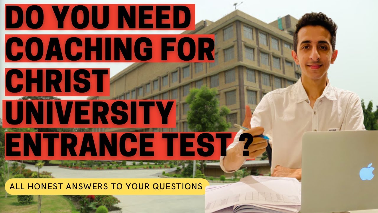 Do You Need Coaching for Christ University Entrance Test ?