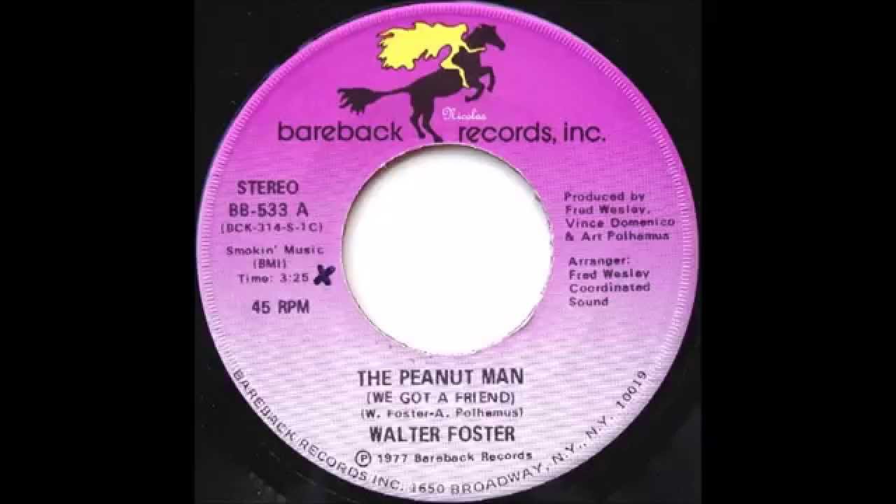 Walter Foster - The Peanut Man We Got A Friend ( 1977 ) HD