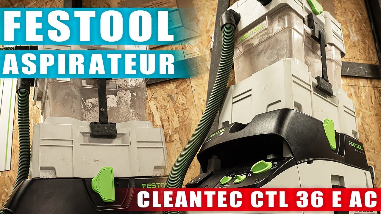 TEST ✅ FESTOOL - Aspirateur CLEANTEC CTL 36 E AC - La pause café de BichonTV