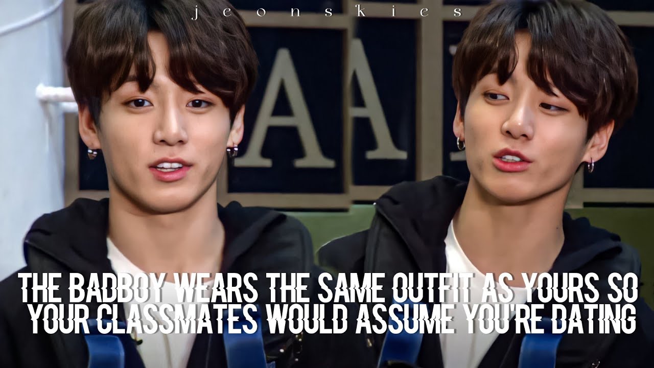 The badboy wears the same outfit as yours so your classmates would assume you're dating| jjk oneshot