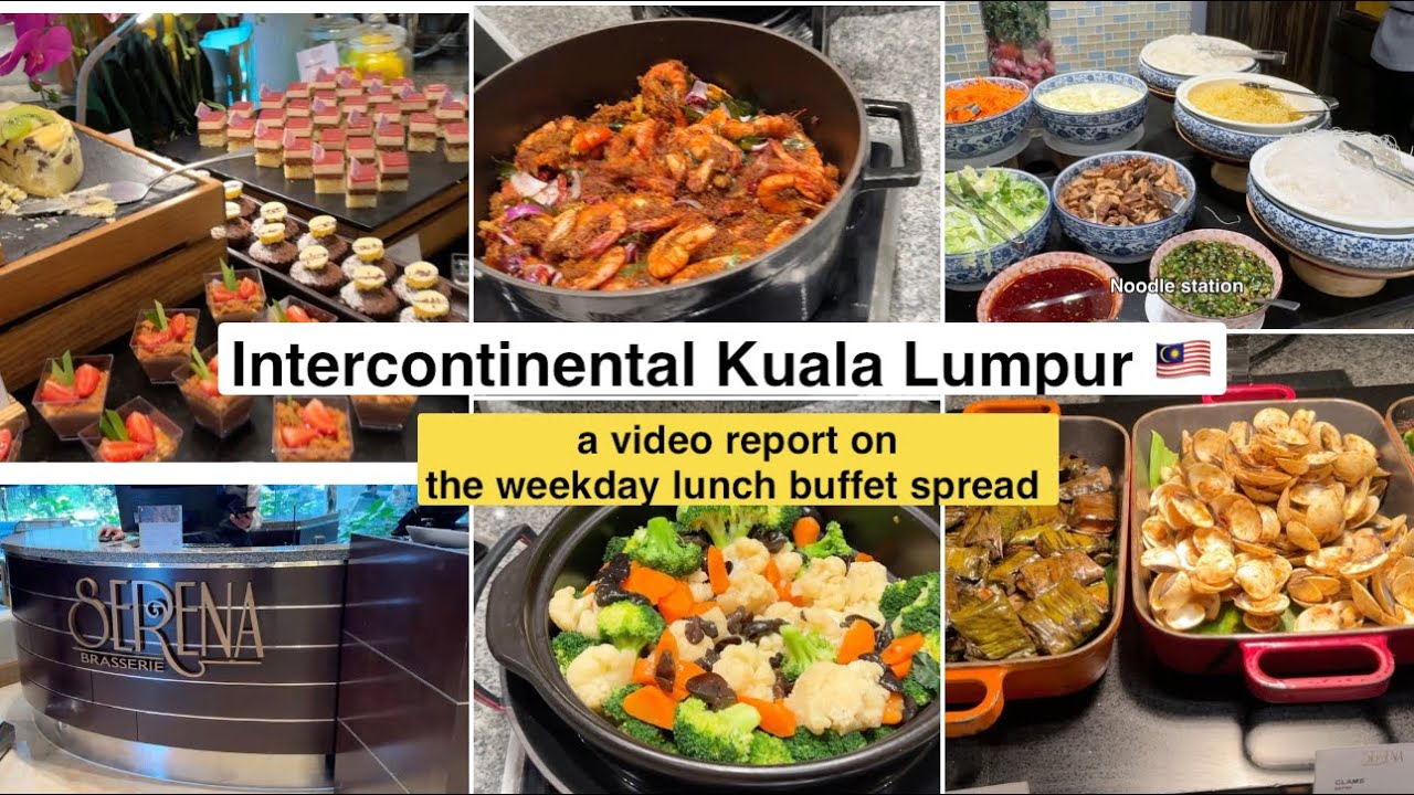 (Malaysia) Intercontinental Kuala Lumpur🇲🇾weekday lunch buffet - buffet spread