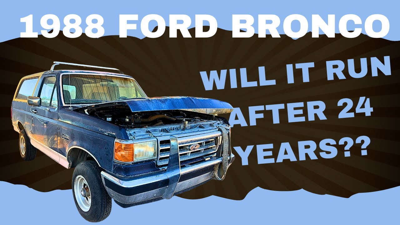 1988 Ford Bronco - Will it run and drive after sitting for 24 years?!