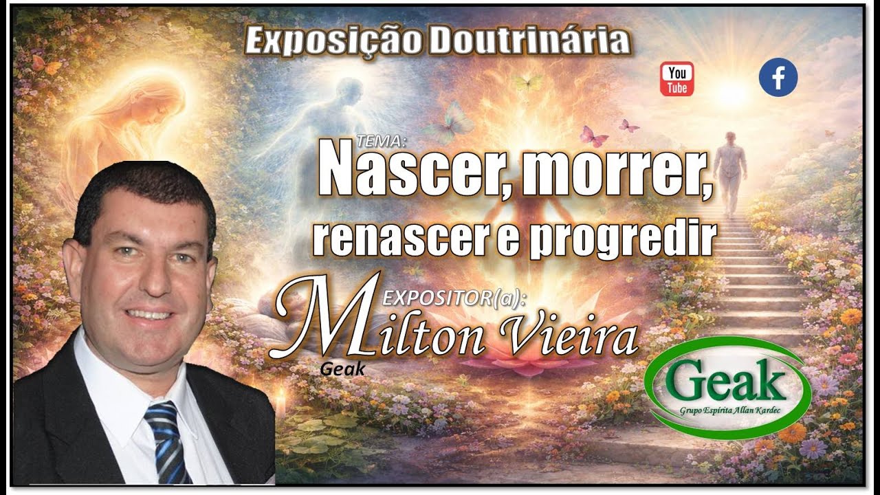 Nascer, morrer, renascer e progredir - com Milton Vieira (347)