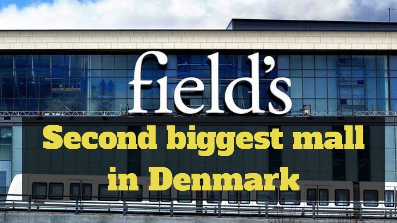 Second biggest mall in Denmark | Field's mall | Copenhagen shopping area |