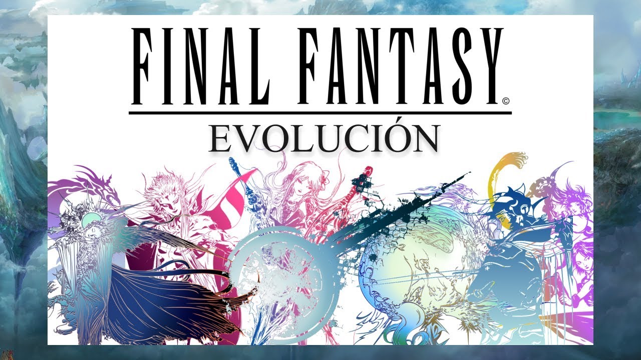 La Evolución de Final Fantasy