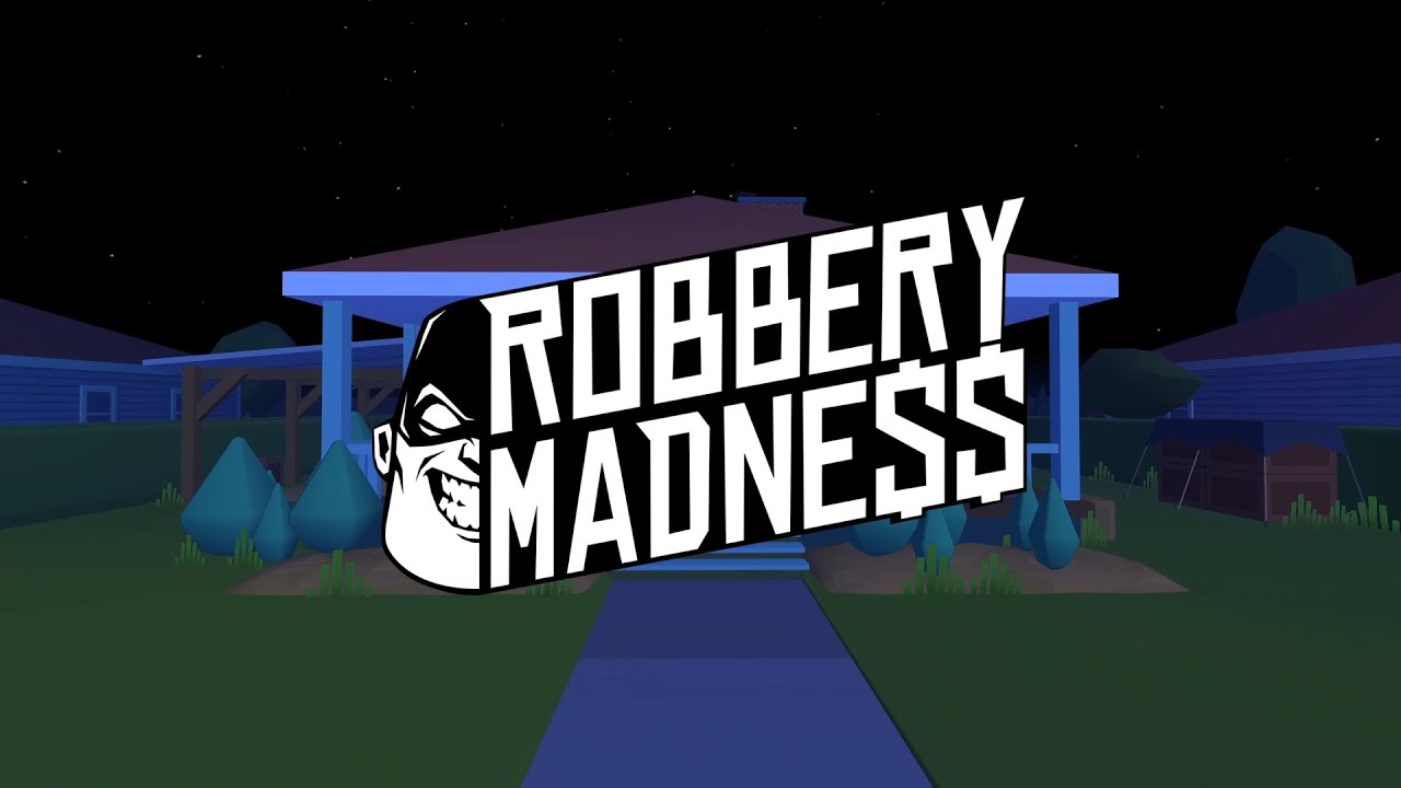 Robbery Madness 2.0