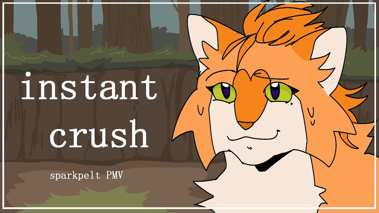 Instant Crush - Sparkpelt PMV