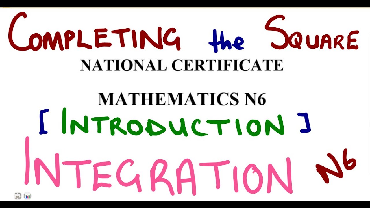 Mathematics N6 Integration - Completing the Square Method Introduction @mathszoneafricanmotives