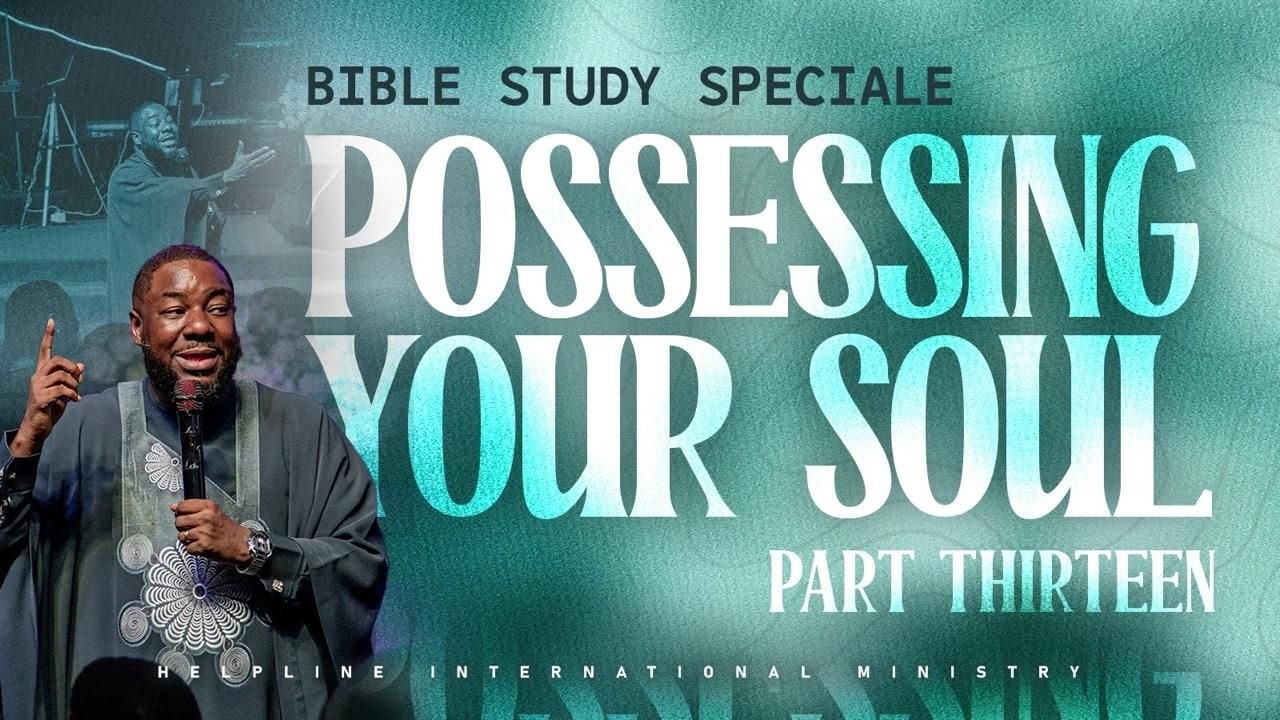Possessing Your Soul - Part 13_Bible Study Speciale | Rev. Craig Omorotionmwan