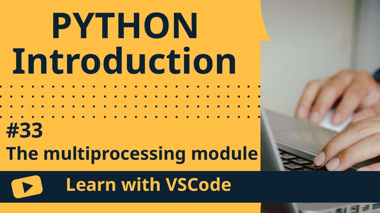 [Learn with VSCode] Python for Beginners #33 The multiprocessing module