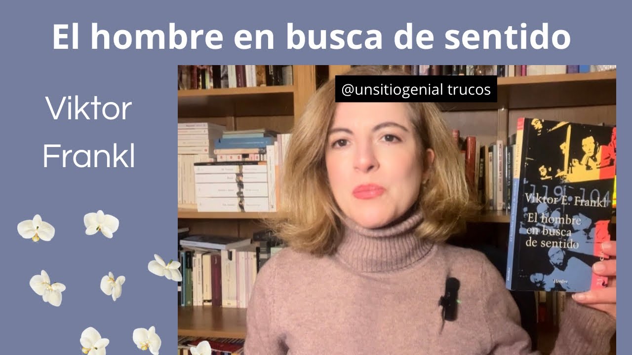 El hombre en busca de sentido, de Viktor Frankl.