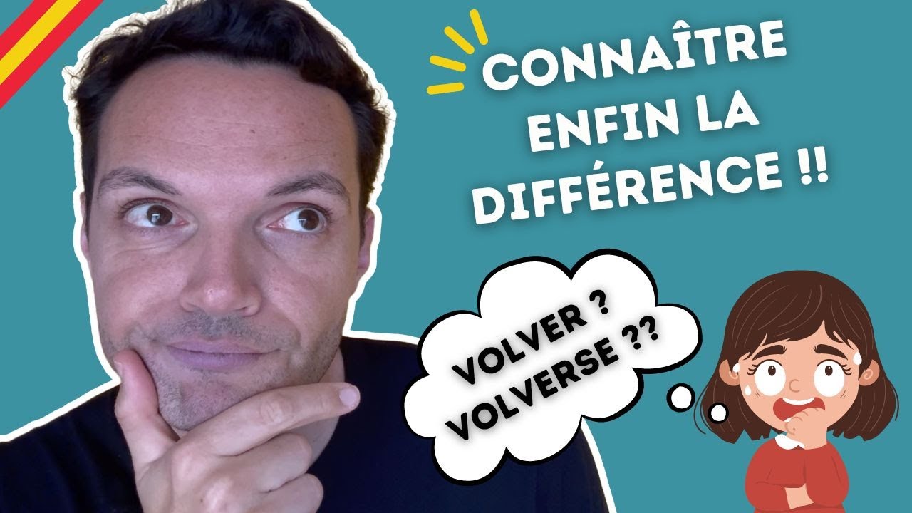 Différence entre VOLVER et VOLVERSE 🇪🇸 [en 3 minutes !] ⏰