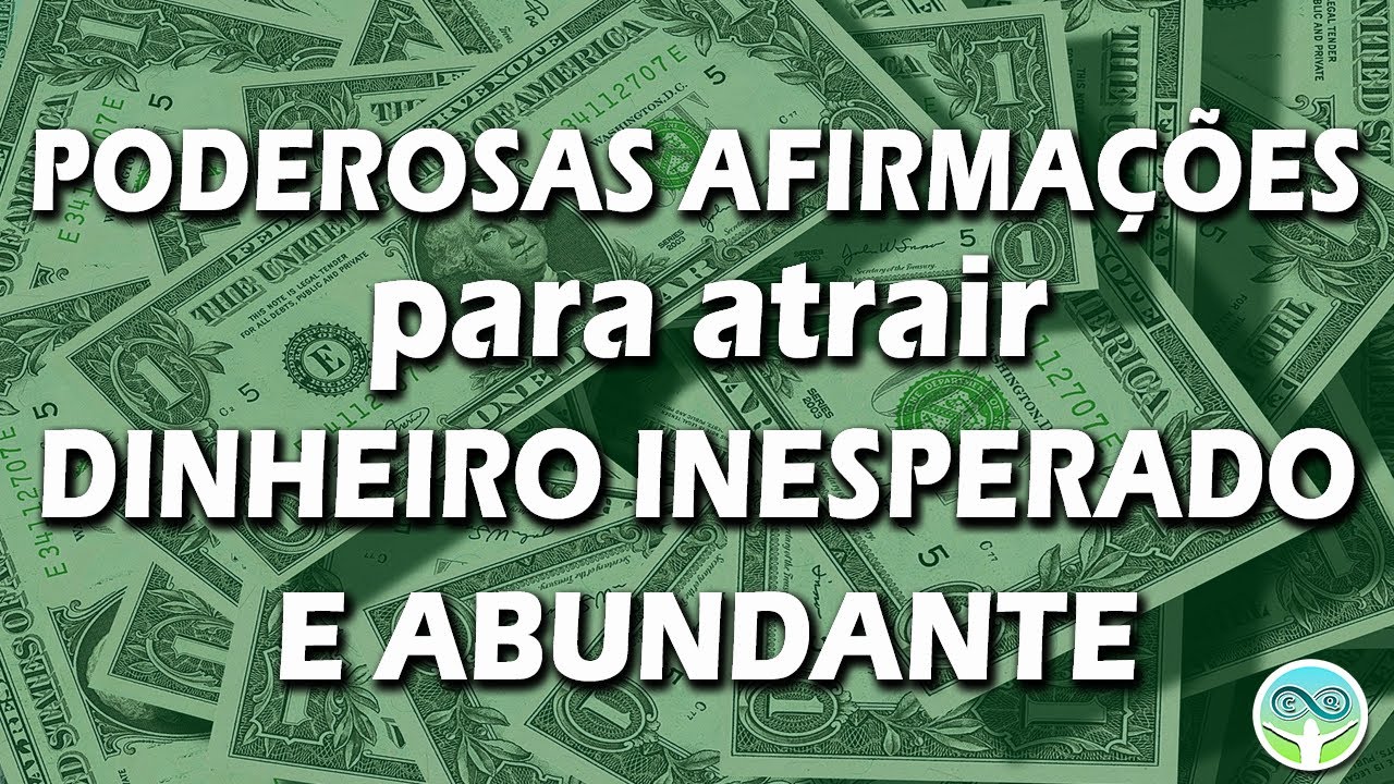 PODEROSAS AFIRMAÇÕES PARA ATRAIR DINHEIRO INESPERADO E ABENÇOADO COM ORAÇÃO QUÂNTICA DA PROSPERIDADE