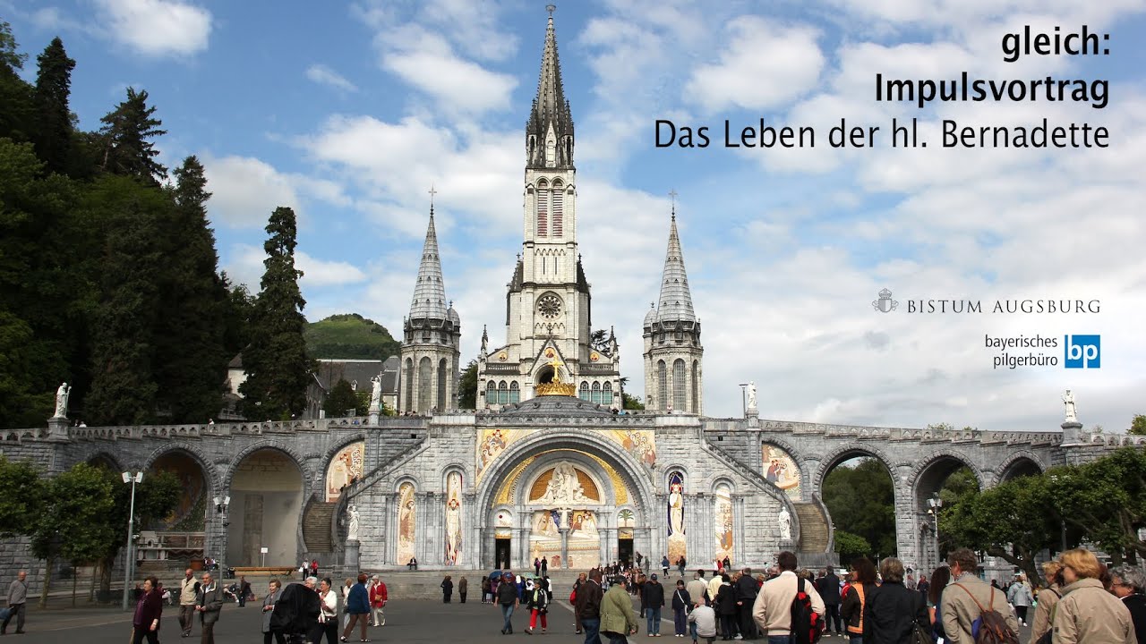 Impulsvortrag: Das Leben der hl. Bernadette