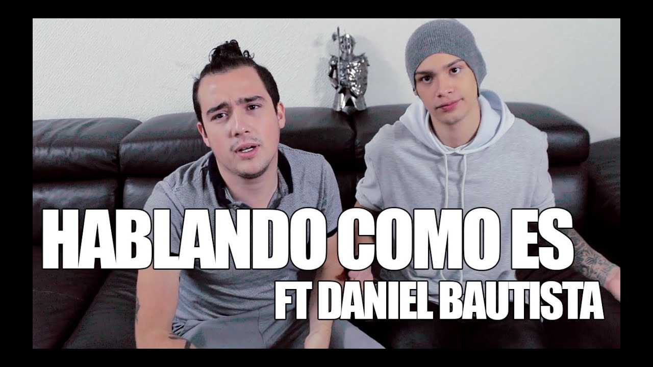 HABLANDO COMO ES FT DANIEL BAUTISTA