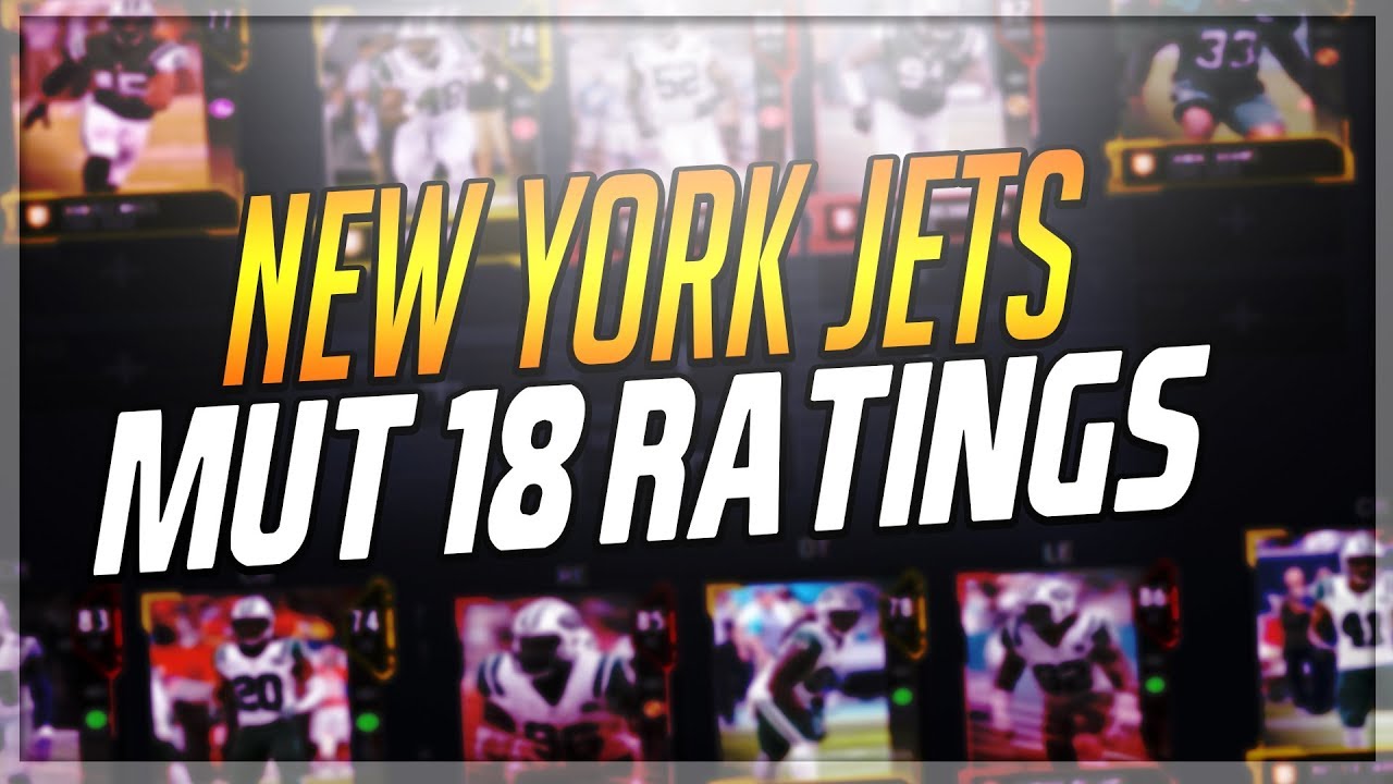 MUT 18 NEW YORK JETS ULTIMATE TEAM RATINGS!!! COMPLETE TEAM RATINGS!!!