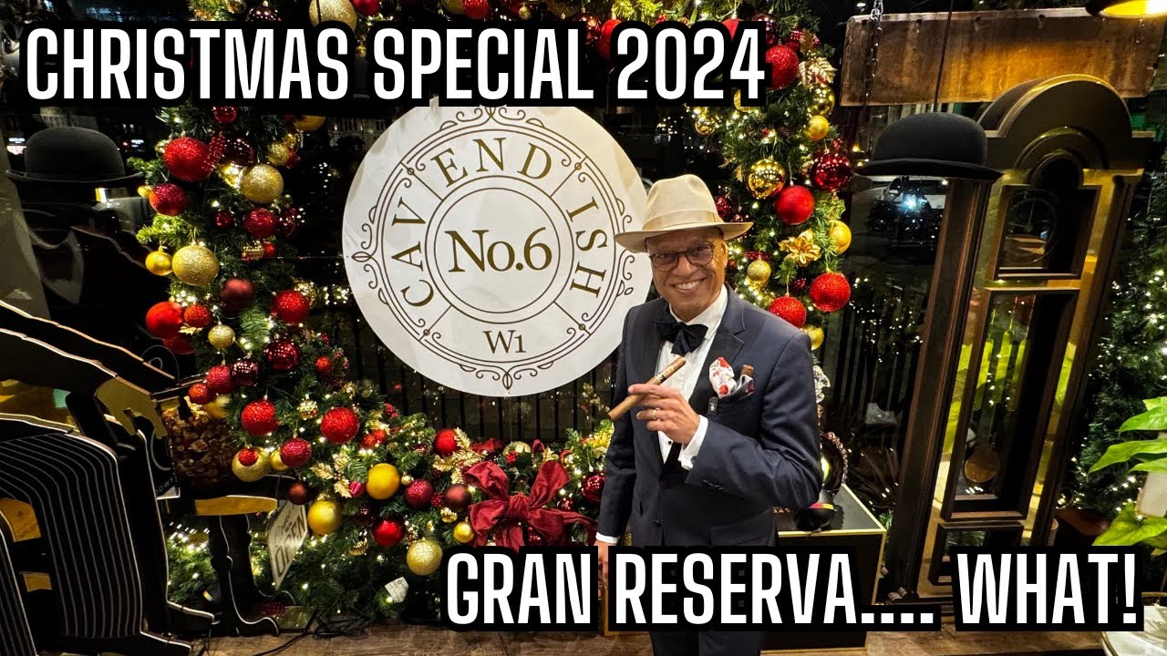 Christmas at No.6 Cavendish | Revealing Our 2024 Gran Reserva Cigar Pick!