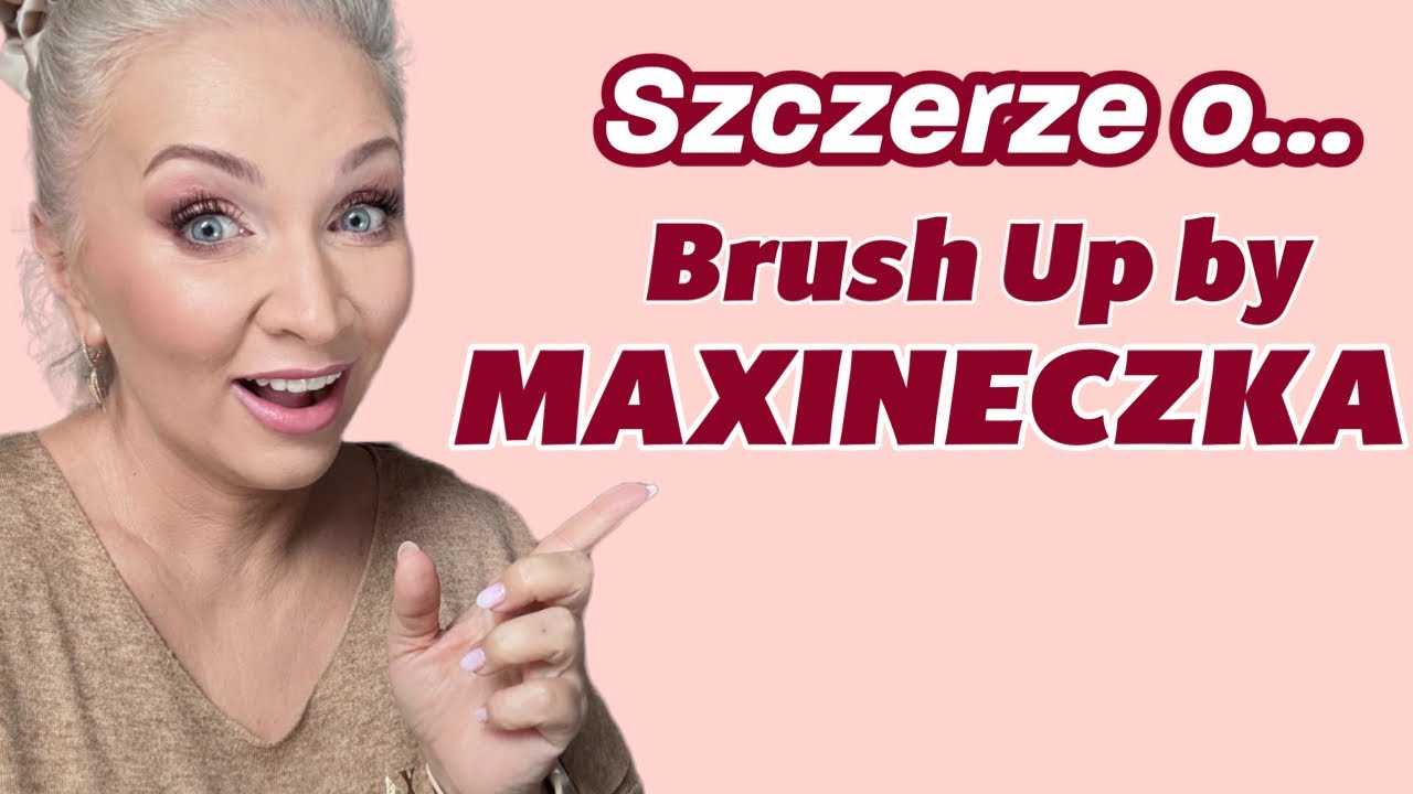 Brush Up by Maxineczka 🤩 Test kolekcji i moja szczera opinia 🤔