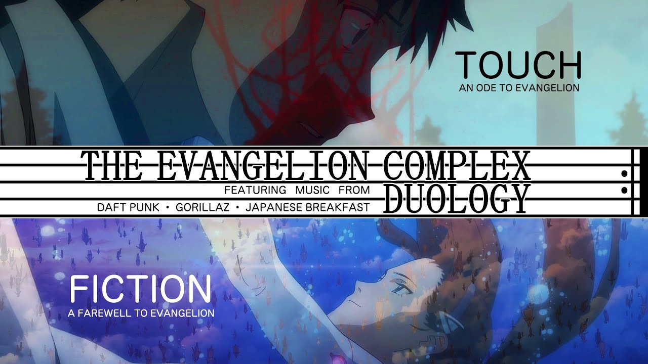 The Evangelion Complex Duology: TOUCH + FICTION [AMV]
