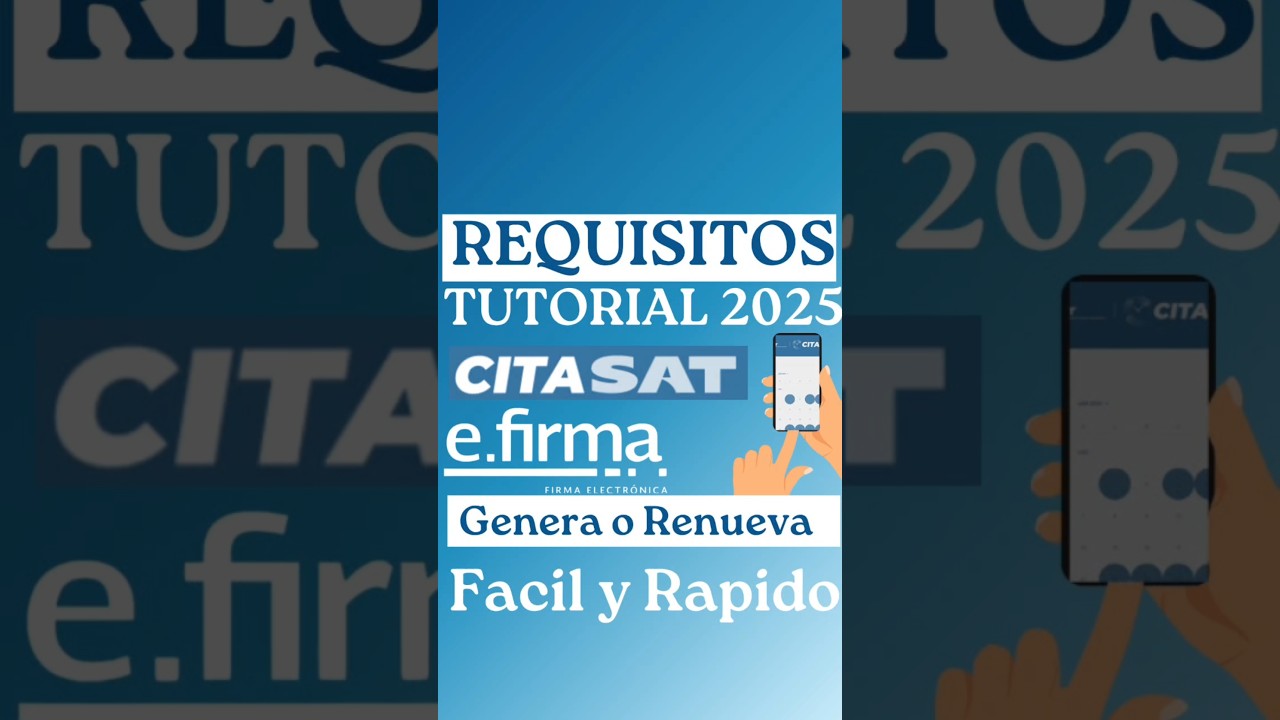TRAMITE FIRMA ELECTRONICA SAT 2025📅E.FIRMA REQUISITOS CITA y TODO Lo QUE DEBES SABER✅🔐