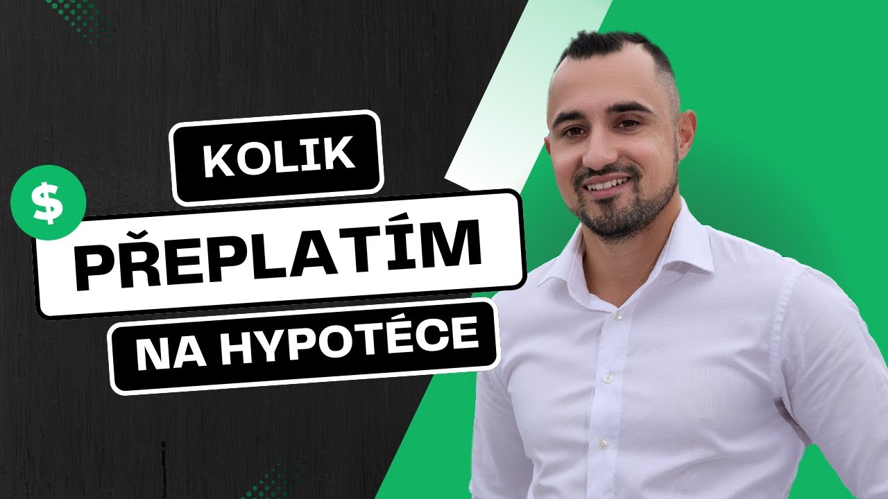 Kolik přeplatím na hypotéce?