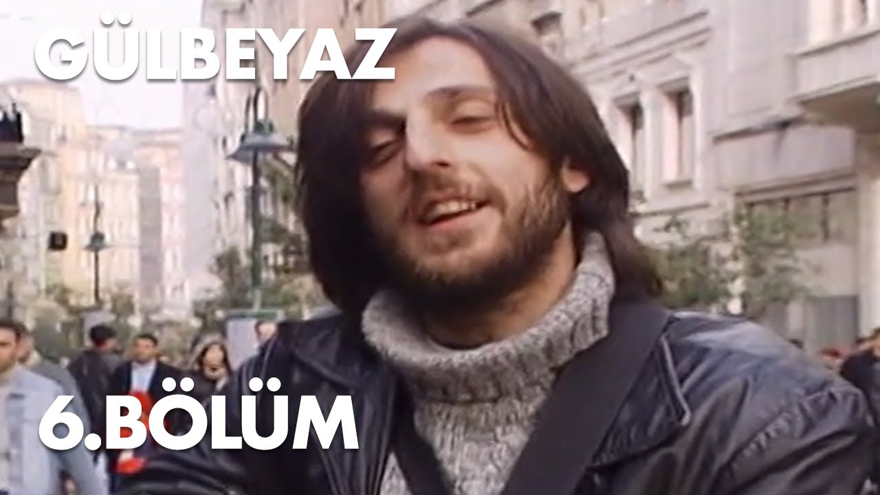 Gülbeyaz 6.Bölüm - Full Bölüm