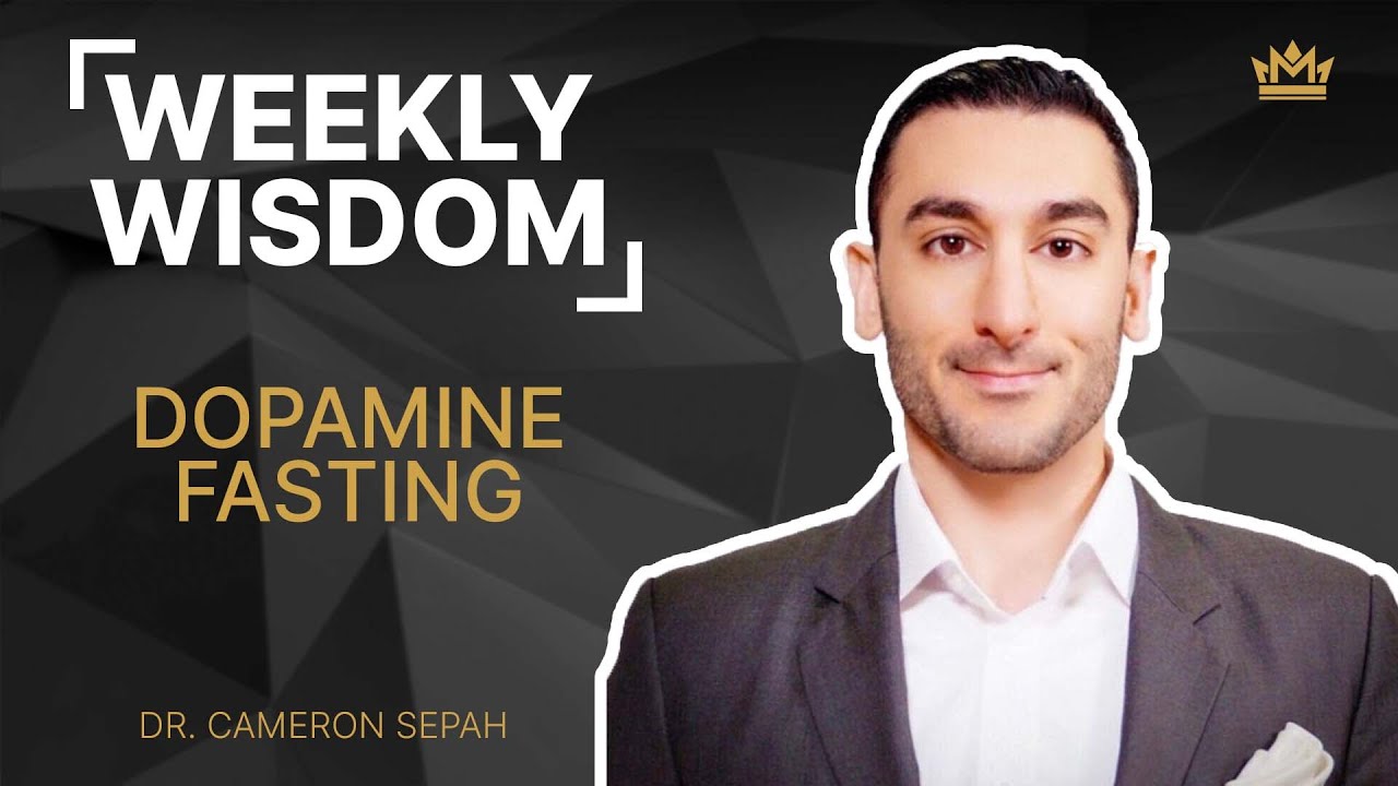 What is Dopamine Fasting? Weekly Wisdom with Dr. Cameron Sepah