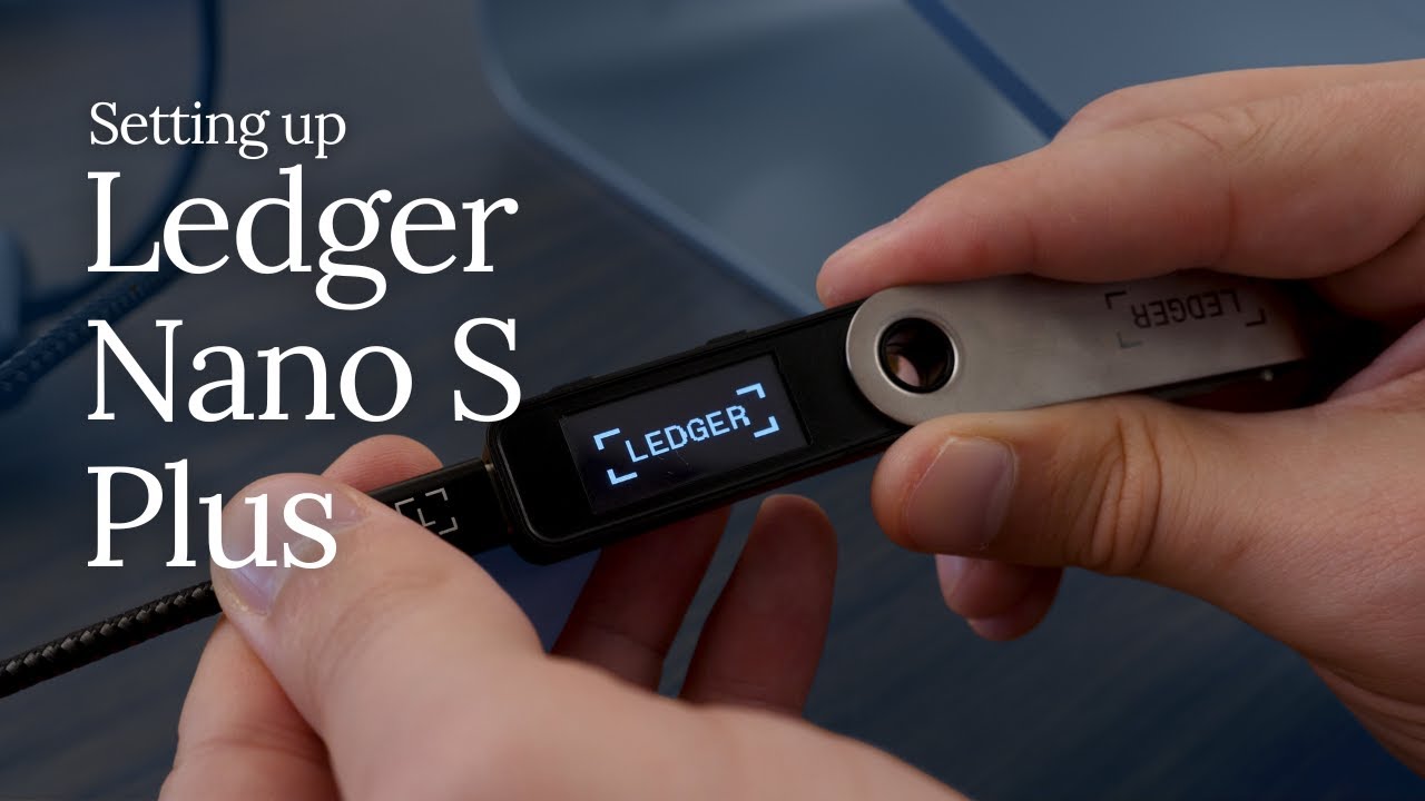Ledger Nano S Plus: Unboxing and setup