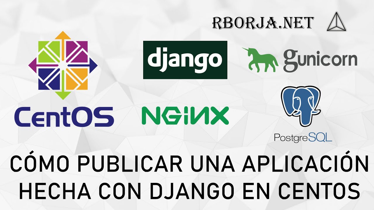 Cómo publicar una aplicación web con Django, Nginx, PostgreSQL y Gunicorn en Centos 8
