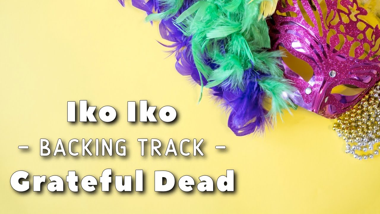 Iko Iko - Acoustic Backing Track - Grateful Dead