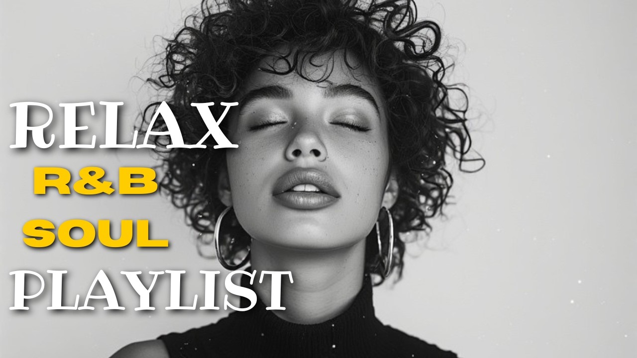 Late Night Relax: Smooth Soul & R&B Playlist for Deep Chill